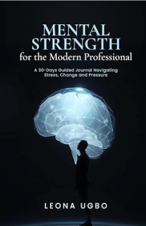 Cover of Mental Strength for the Modern Professional by Leona Ugbo